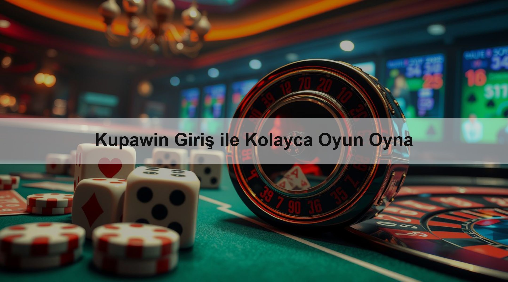 Kupawin Giriş ile Kolayca Oyun Oyna